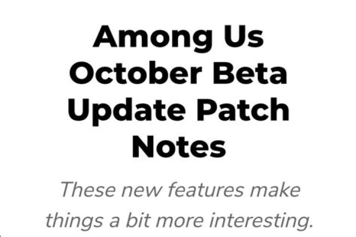 
Among Us October Beta Update Patch Notes