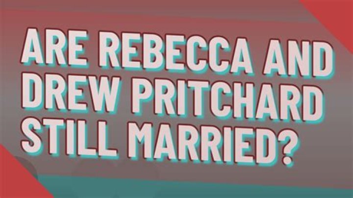 Are Rebecca and Drew Pritchard Still Married? Unpacking the Many Stories Behind the Name 'Rebecca'