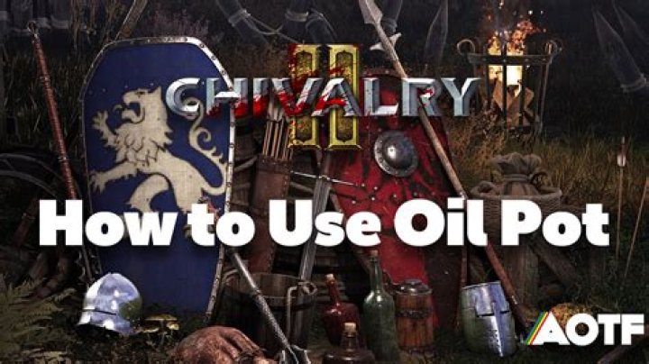 
Chivalry 2: How to Use Oil Pot