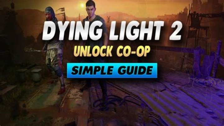 
Dying Light 2: How to Unlock Co-Op