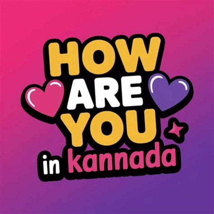 Mastering "How Are You?" in Kannada: A Guide to Politeness When Texting a Girl