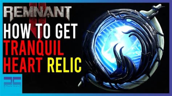 How to Get the Tranquil Heart Relic in Remnant 2