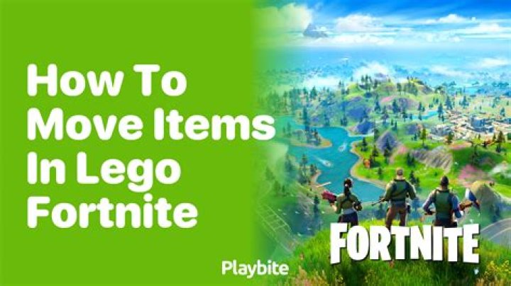 How to Move Items in LEGO Fortnite