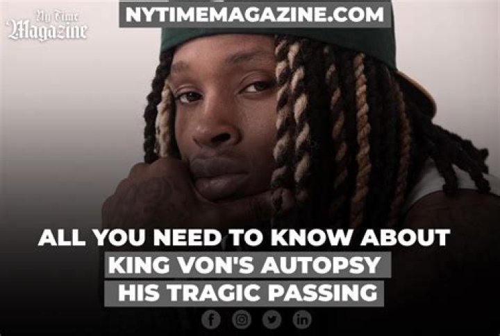 King Von Autopsy Report: Unraveling the Details of His Tragic Death
