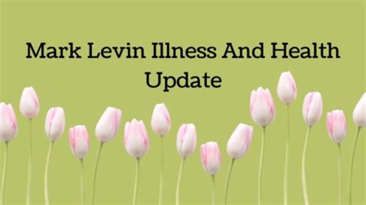 Mark Levin Illness: Understanding His Health Challenges and Resilience