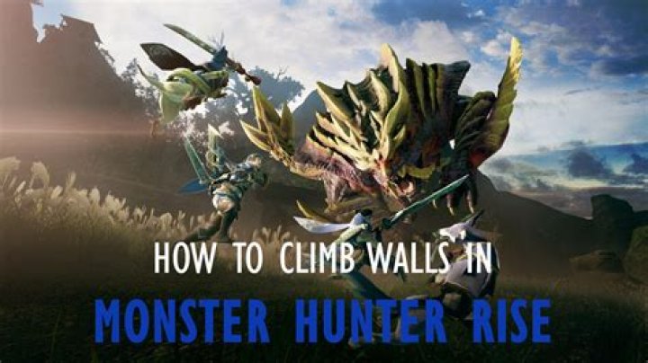 
Monster Hunter Rise: How to Climb Walls