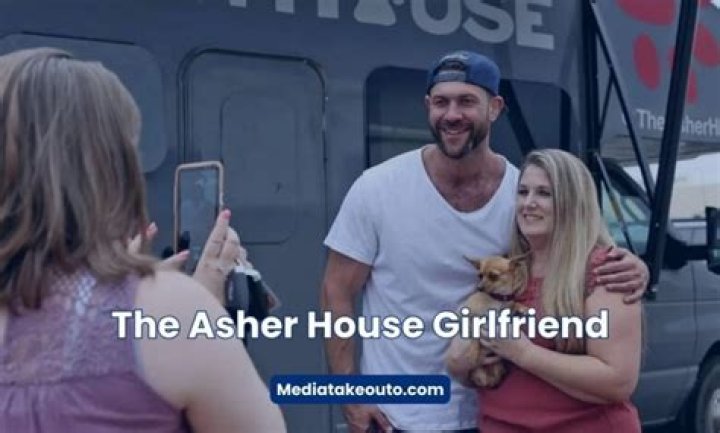 Asher House Girlfriend Now Picture: A Comprehensive Look