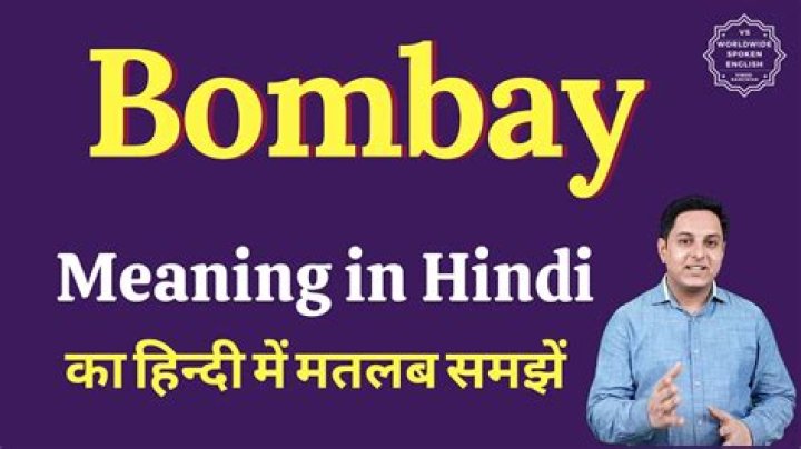 Unraveling the Name: What Does Bombay Mean in English?